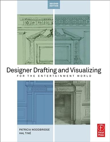 Designer Drafting And Visualizing For The Entertainment World 2nd Edition Woodbridge