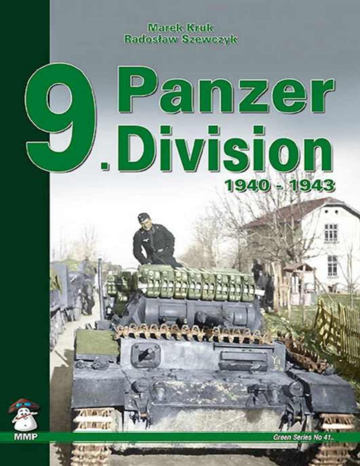 9 Panzer Division 19401943 1st Edition Marek Kruk
