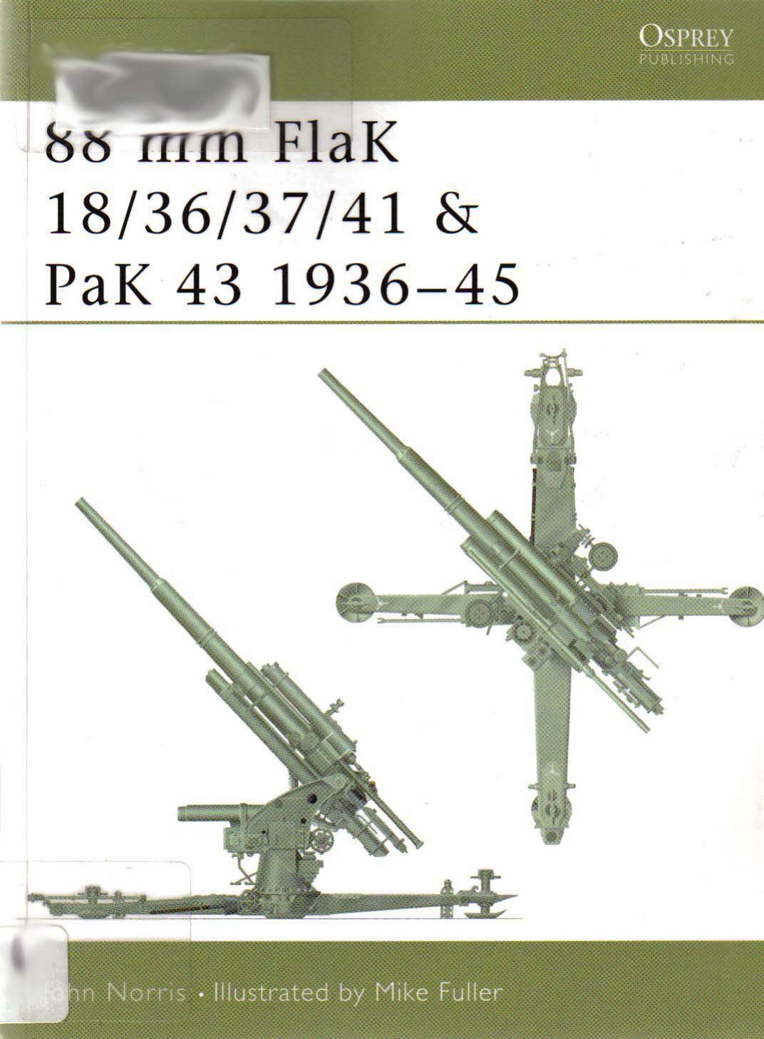 88 Mm Flak 18363741 And Pak 43 193645 1st Edition John Norris