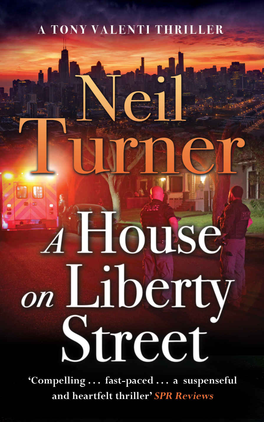 A House On Liberty Street The Tony Valenti Thrillers Book 1 Neil Turner Neil Turner