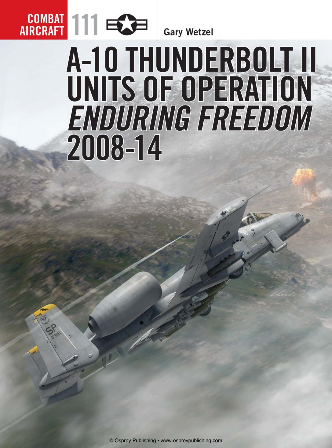 A10 Thunderbolt Ii Units Of Operation Enduring Freedom 200814 1st Edition Gary Wetzel