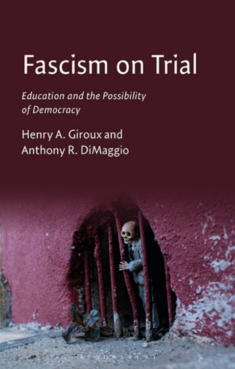 Fascism On Trial 1st Edition Henry A Giroux Anthony R Dimaggio