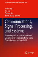 Communications Signal Processing And Systems Proceedings Of The 12th International Conference On Communications Signal Processing And Systems Vol 1 1st Wei Wang