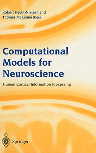 Computational Models For Neuroscience Human Cortical Information Processing 2003th Edition Robert Hechtnielsen
