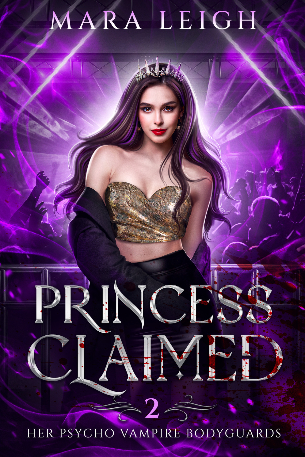 Princess Claimed Her Psycho Vampire Bodyguards Book 2 Mara Leigh