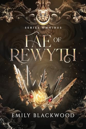 Fae Of Rewyth Omnibus The Completed Series Blackwood Emily