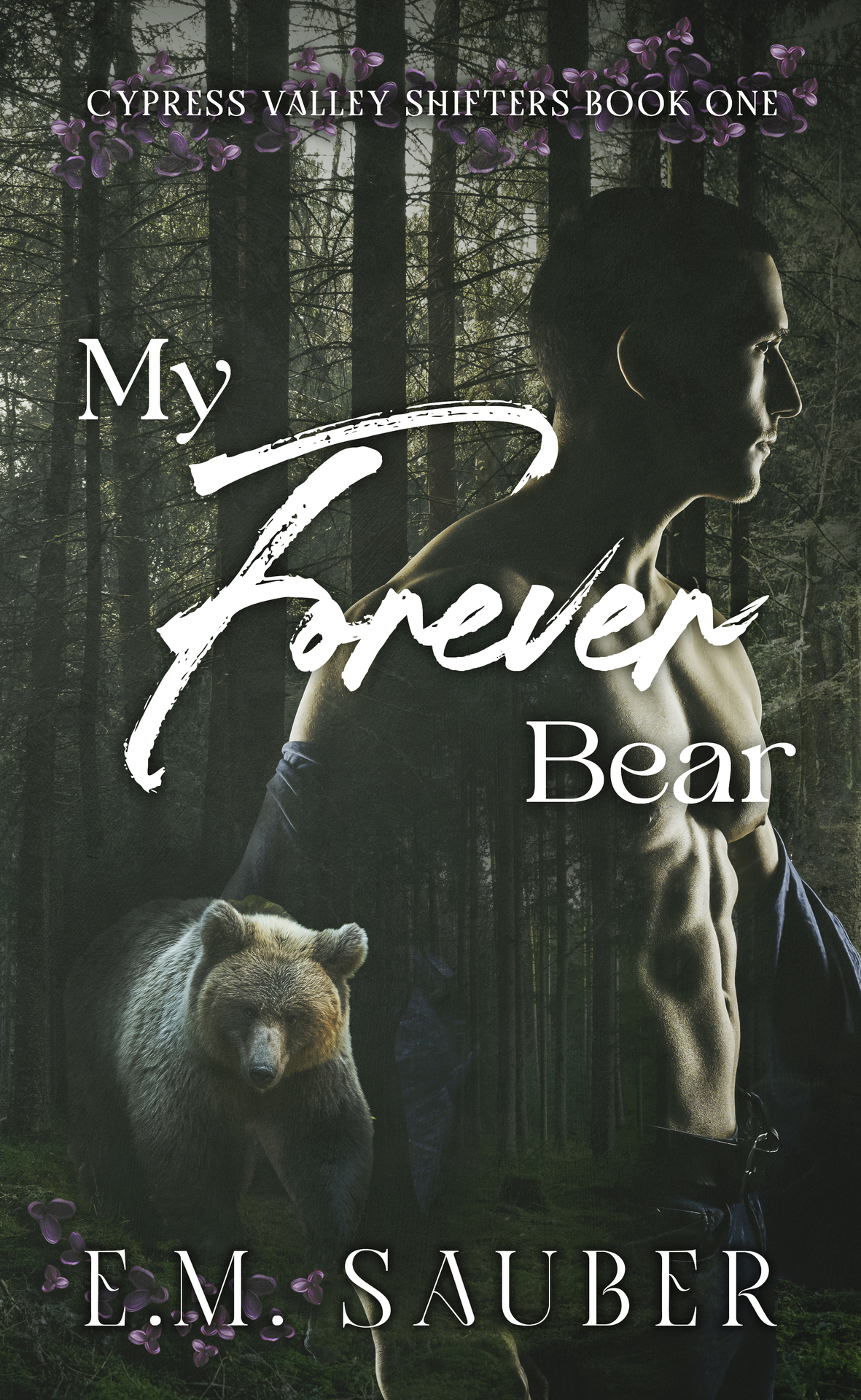 My Forever Bear Cypress Valley Shifters Book One Em Sauber