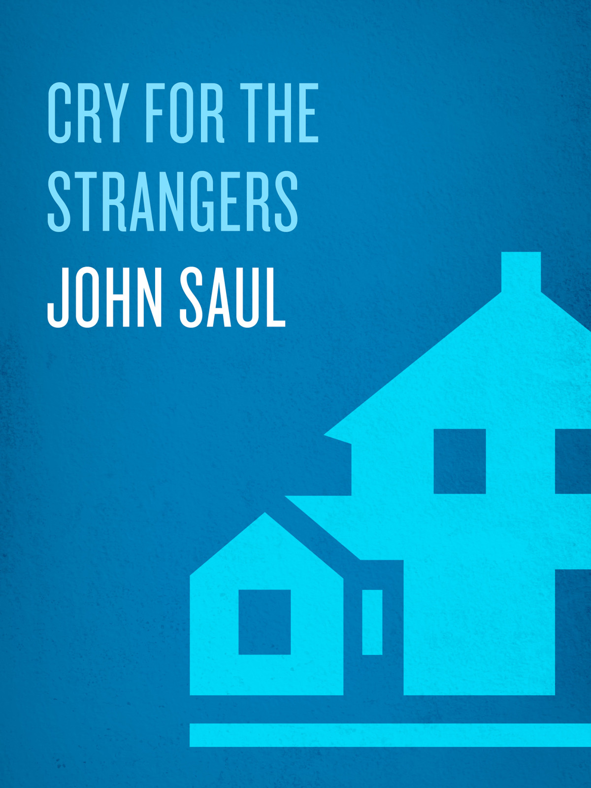 Cry For The Strangers John Saul