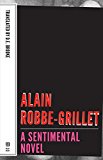A Sentimental Novel French Literature Reprint Alain Robbegrillet