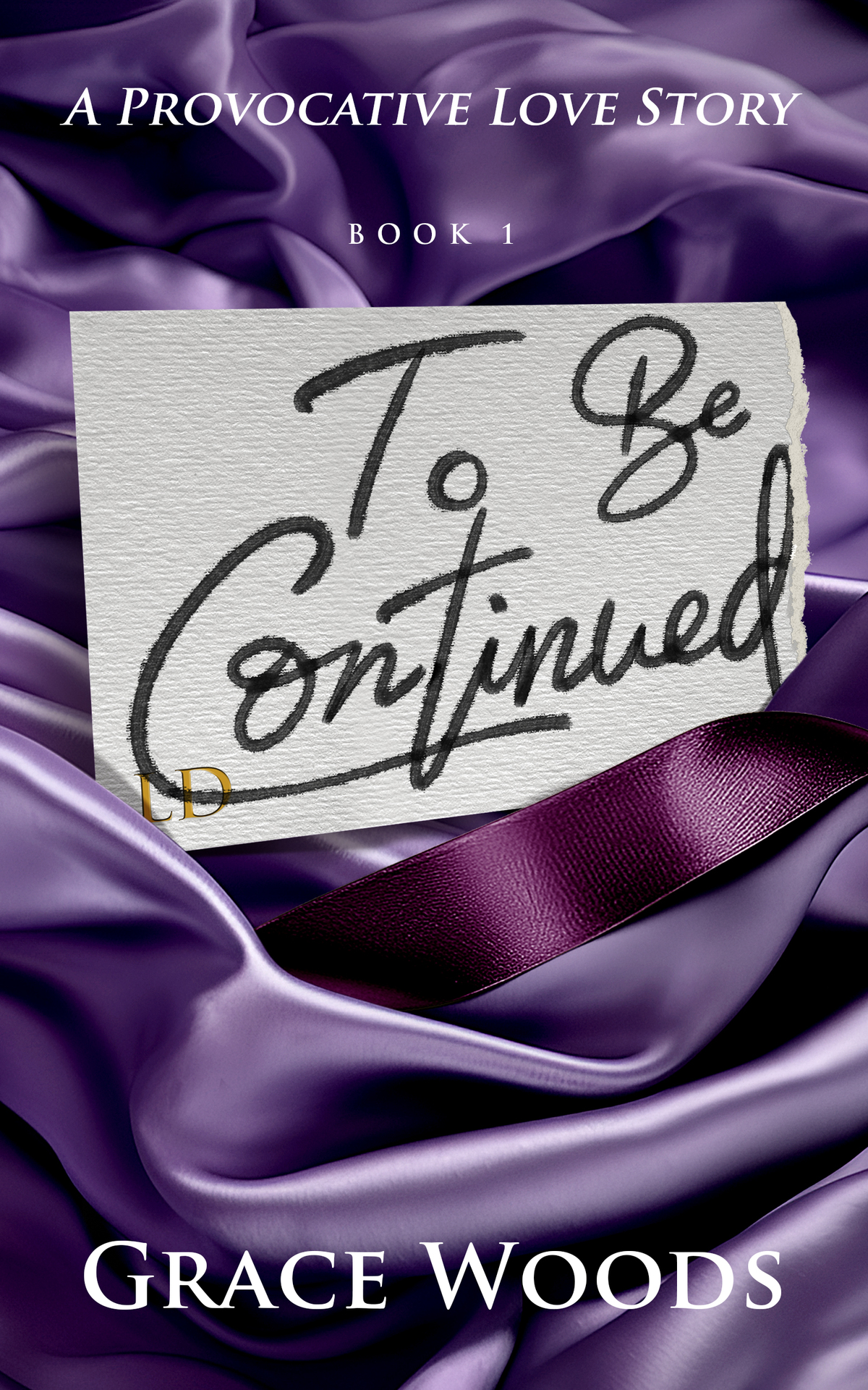 To Be Continued To Be Continued Series Book 1 Grace Woods