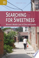 Searching For Sweetness Womens Mobile Lives In China And Lesotho Sarah Hanisch