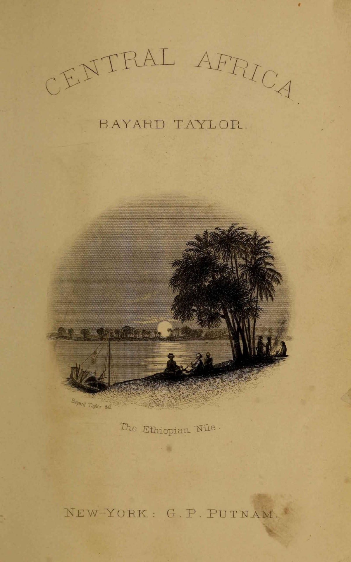 A Journey To Central Africa Bayard Taylor