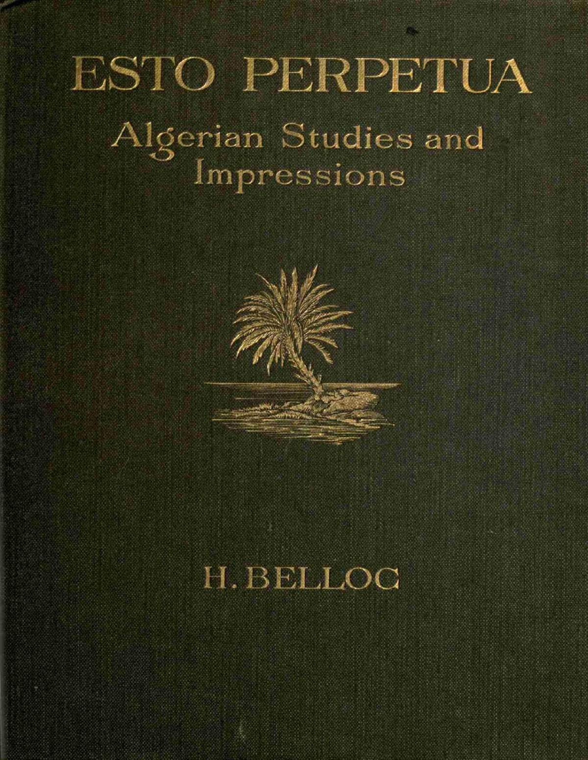 Esto Perpetua Algerian Studies And Impressions Hilaire Belloc