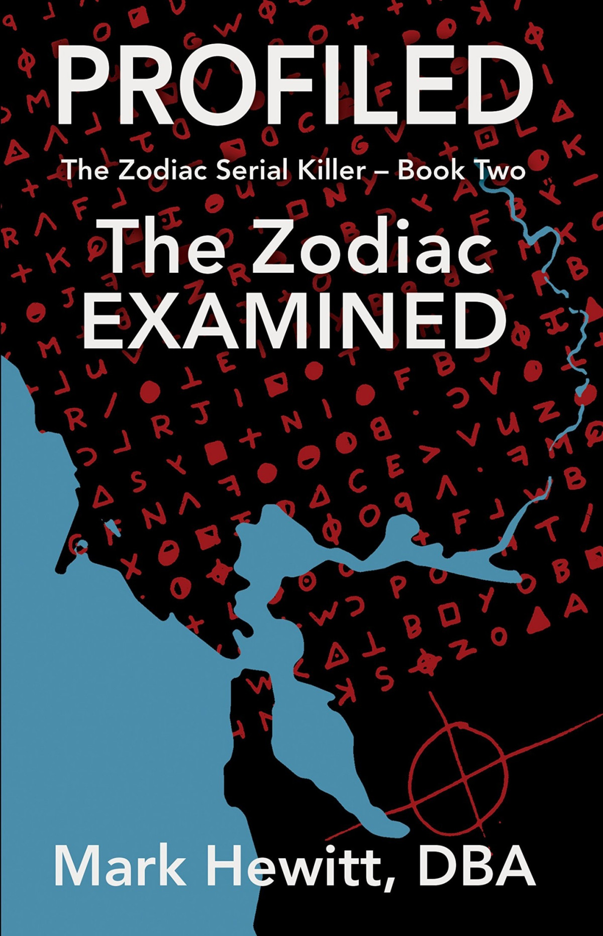 Profiled The Zodiac Examined Mark Hewitt