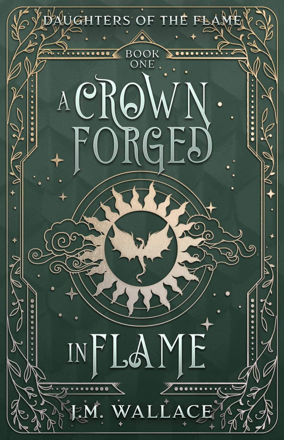 A Crown Forged In Flame Daughters Of The Flame Book 1 Jm Wallace