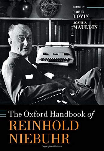 The Oxford Handbook Of Reinhold Niebuhr Oxford Handbooks Robin Lovin