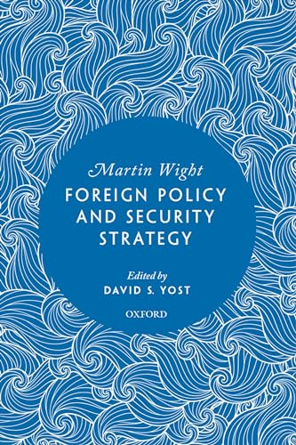 Foreign Policy And Security Strategy Wight Martin
