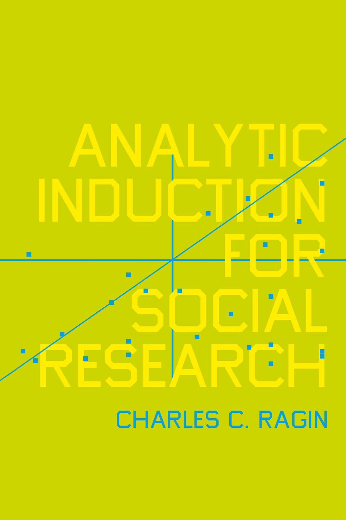 Analytic Induction For Social Research Charles C Ragin