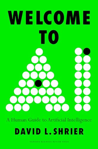 Welcome To Ai A Human Guide To Artificial Intelligence Shrier