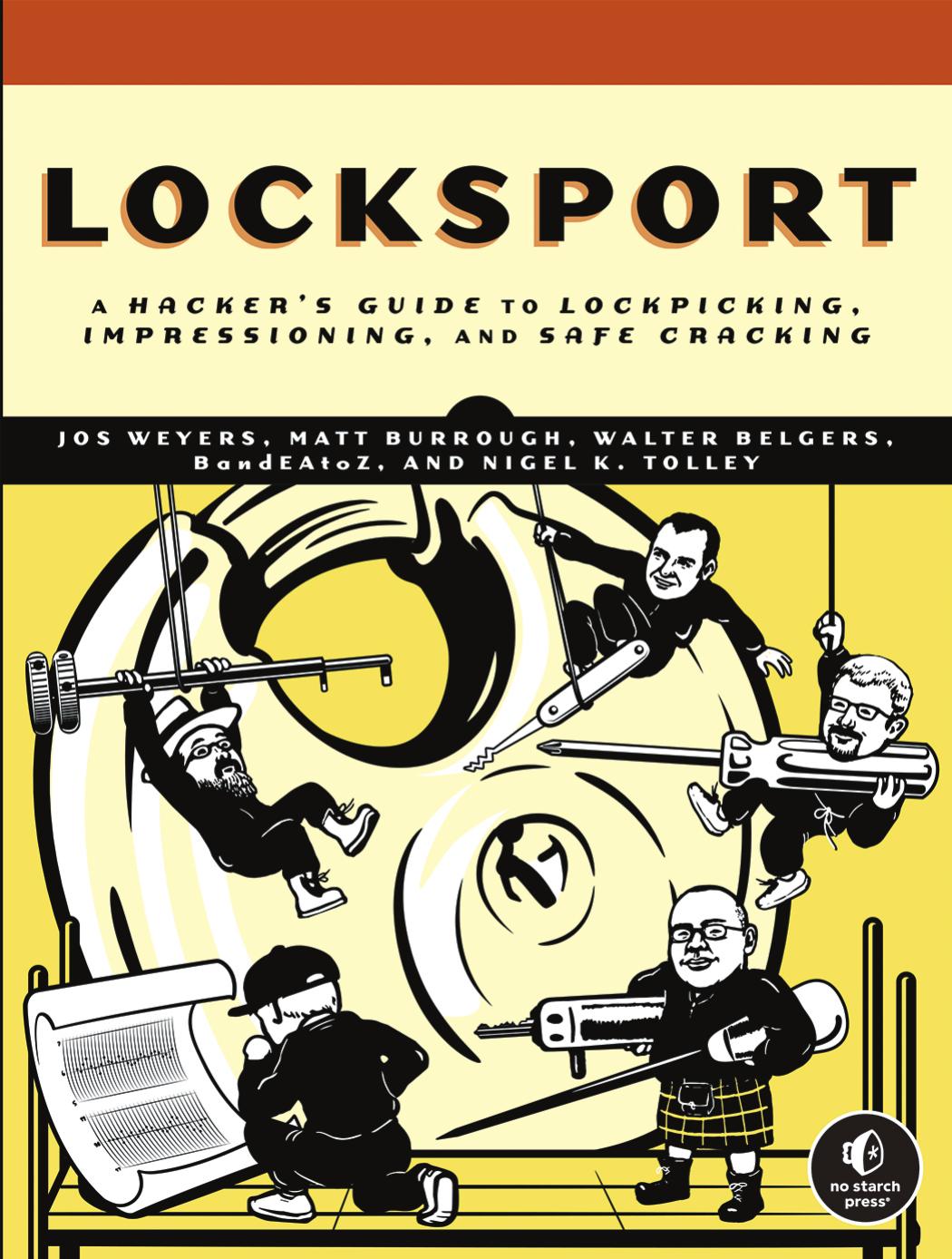 Locksport A Hackers Guide To Lockpicking Impressioning And Safe Cracking Weyers