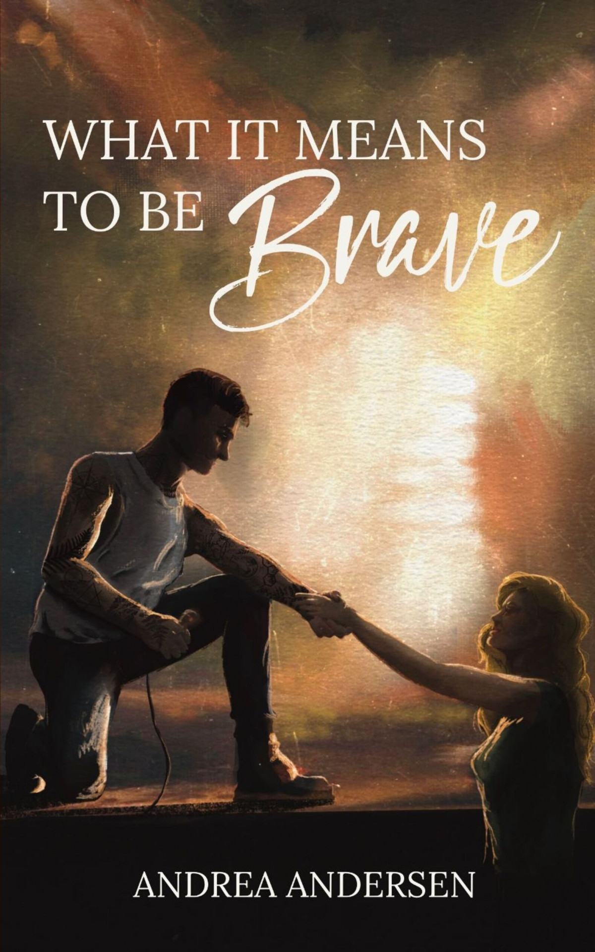 What It Means To Be Brave Andrea Andersen