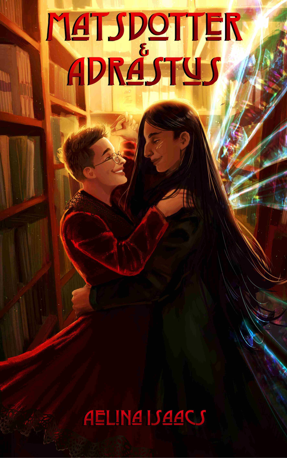 Matsdotter And Adrastus When A Human Falls In Love With An Archdemon Aelina Isaacs
