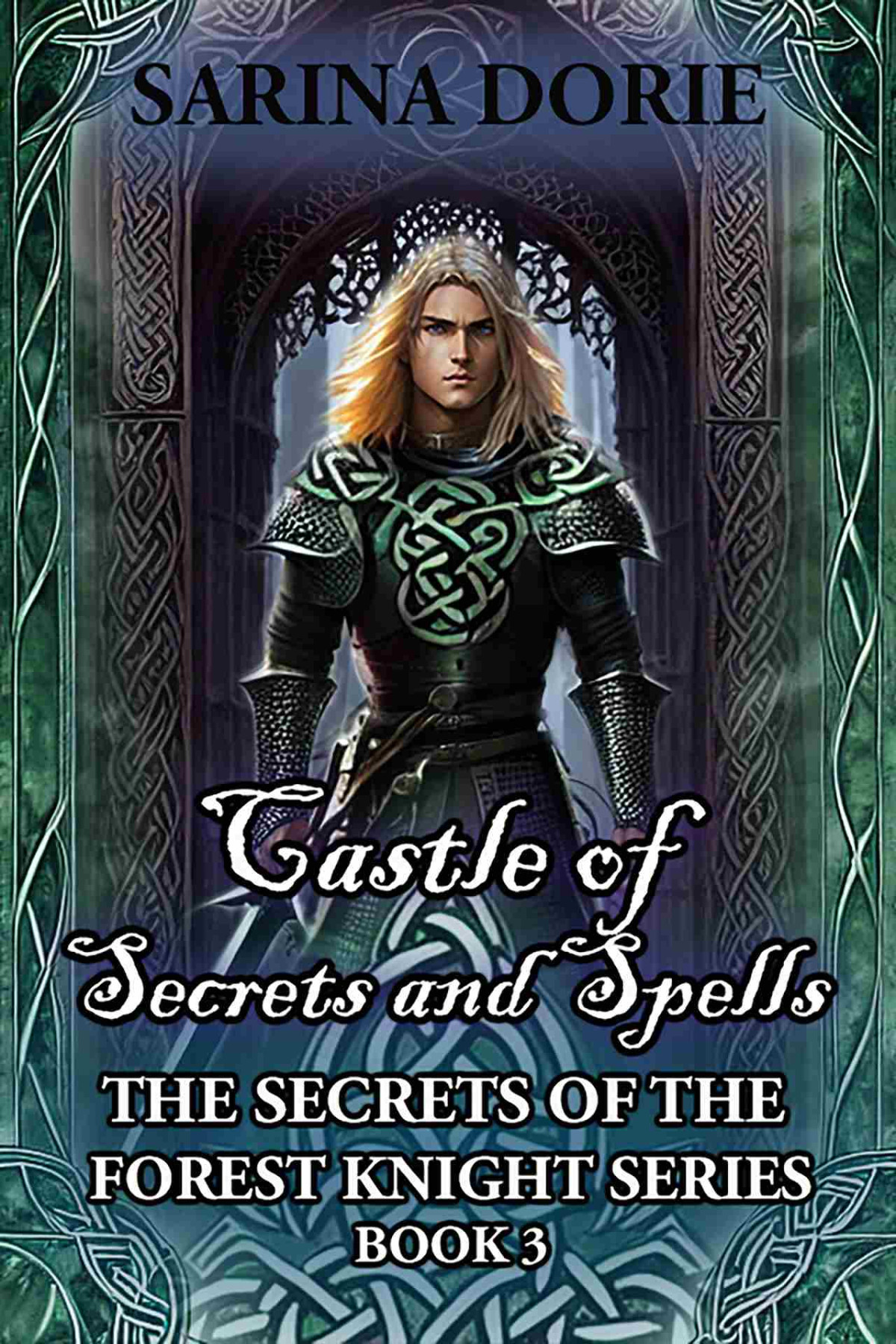 Castle Of Secrets And Spells A Merman Historical Fantasy Adventure The Secrets Of The Forest Knight Series Book 3 Sarina Dorie