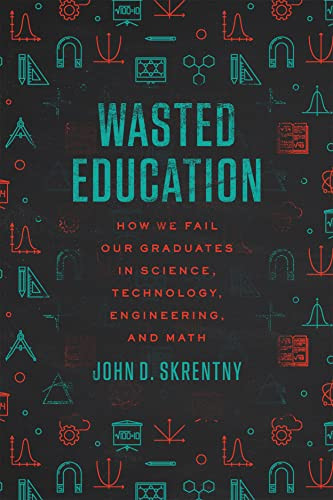 Wasted Education 1st Edition John D Skrentny