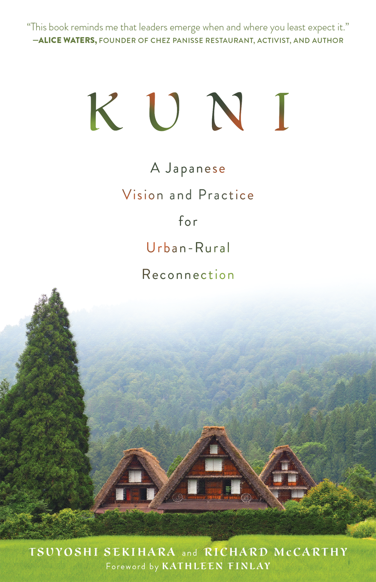 Kuni A Japanese Vision And Practice For Urbanrural Reconnection 1st Edition Tsuyoshi Sekihara