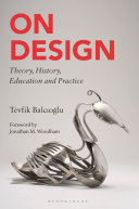 On Design Theory History Education And Practice Tevfik Balcioglu
