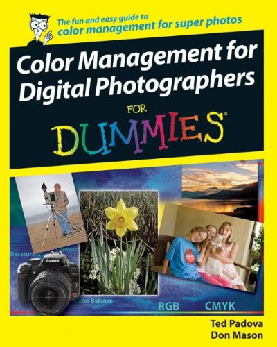 Color Management For Digital Photographers For Dummies 1st Edition Padova