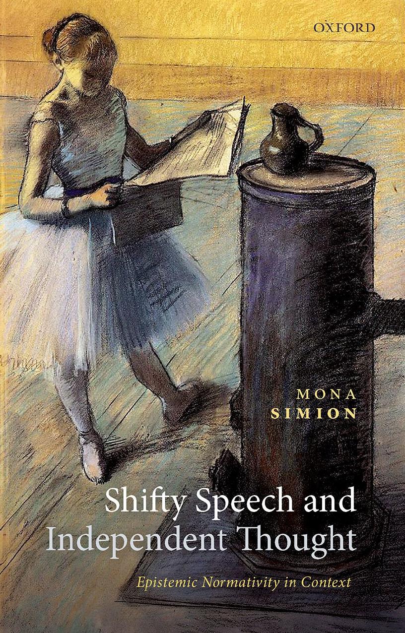 Shifty Speech And Independent Thought Epistemic Normativity In Context Mona Simion