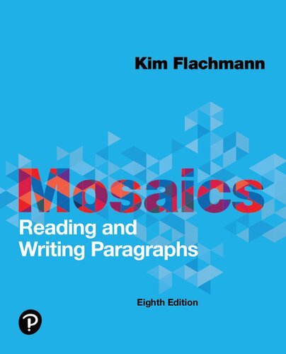Mosaics Reading And Writing Paragraphs Mylab Writing With Pearson Etext Access Code 8th Edition Flachmann