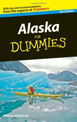 Alaska For Dummies 4th Edition Wohlforth Charles P