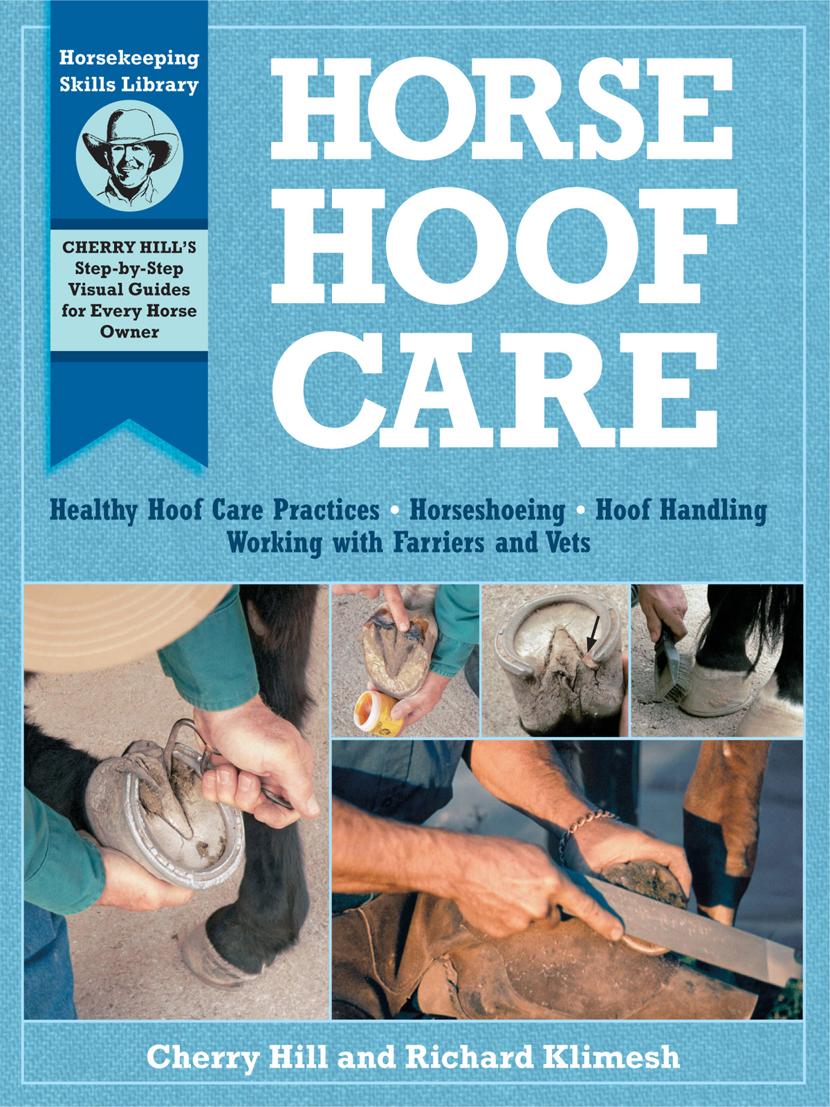 Horse Hoof Care Illustrated Hill Cherry Klimesh Richard
