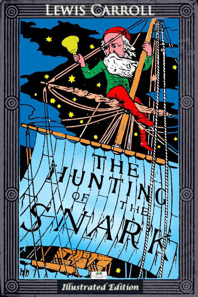 The Hunting Of The Snark Illustrated Edition Lewis Carroll