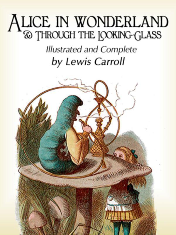 Alice In Wonderland Illustrated And Complete Carroll Lewis