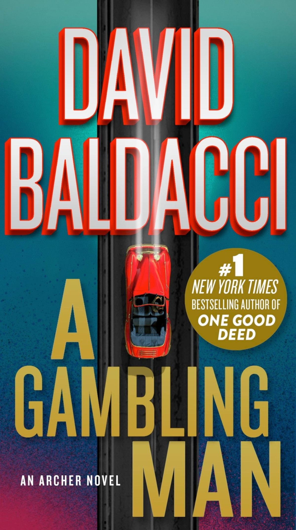 A Gambling Man An Archer Novel Book 2 3rd Edition Baldacci