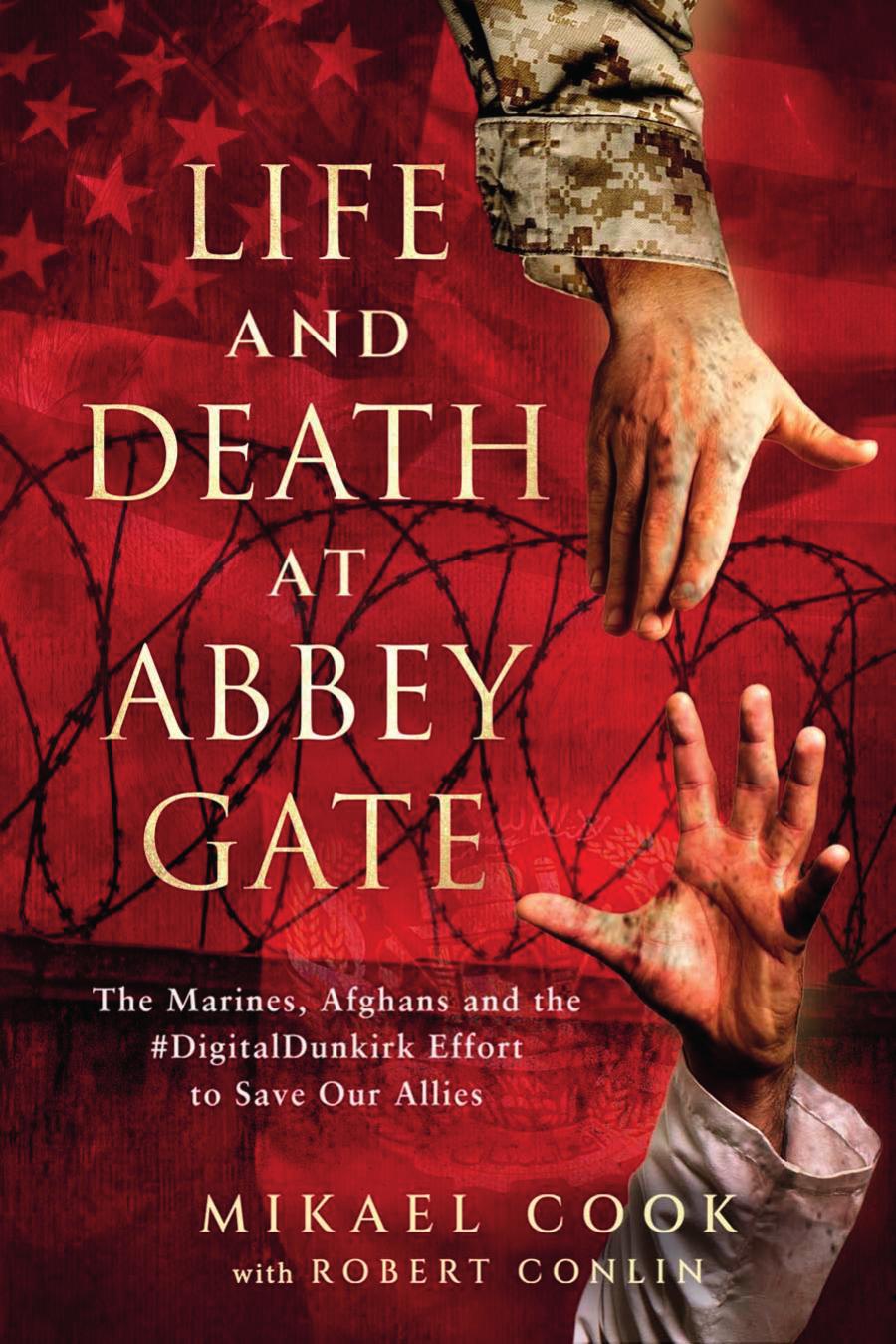 Life And Death At Abbey Gate The Fall Of Afghanistan And The Operation To Save Our Allies Cook