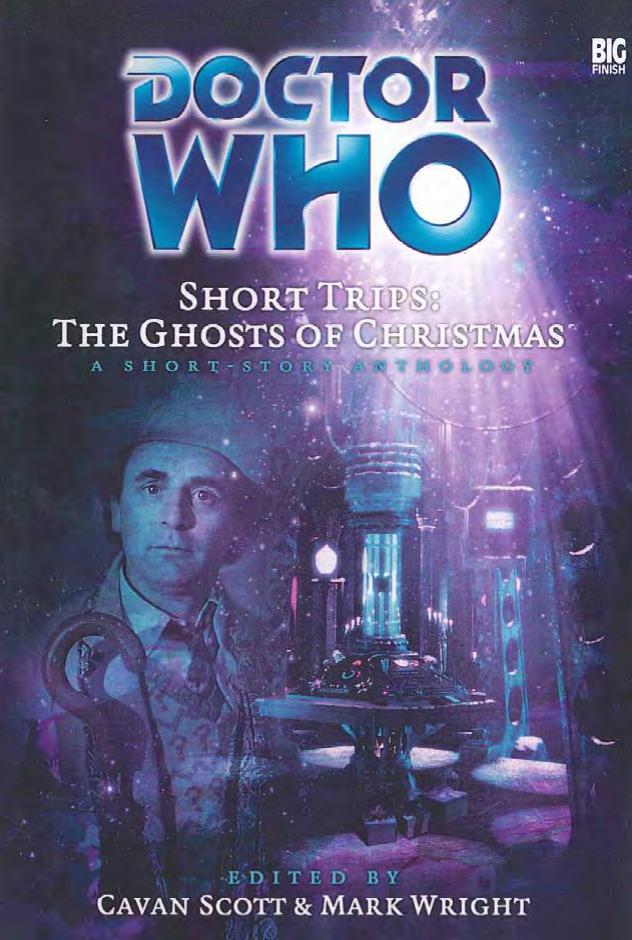Doctor Who Short Trips Big Finish 22 The Ghosts Of Christmas Cavan Scott