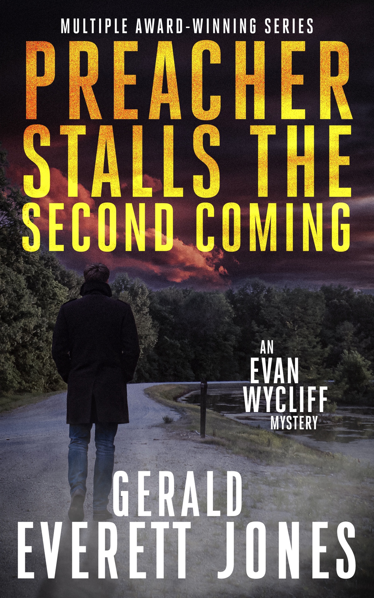 Preacher Stalls The Second Coming An Evan Wycliff Mystery Evan Wycliff Mysteries Book 4 Gerald Everett Jones