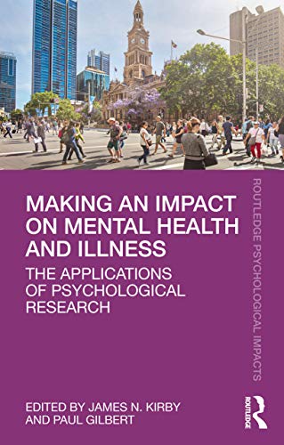 Making An Impact On Mental Health The Applications Of Psychological Research 1st Edition James N Kirby