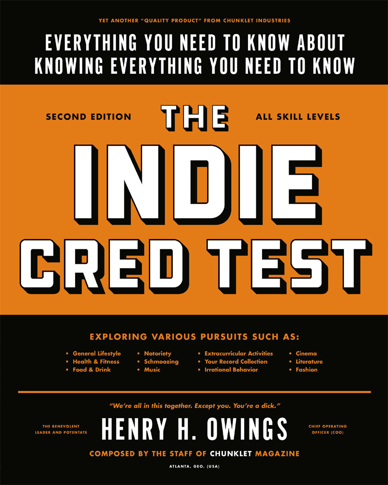 The Indie Cred Test Everything You Need To Know About Knowing Everything You Need To Know Henry H Owings