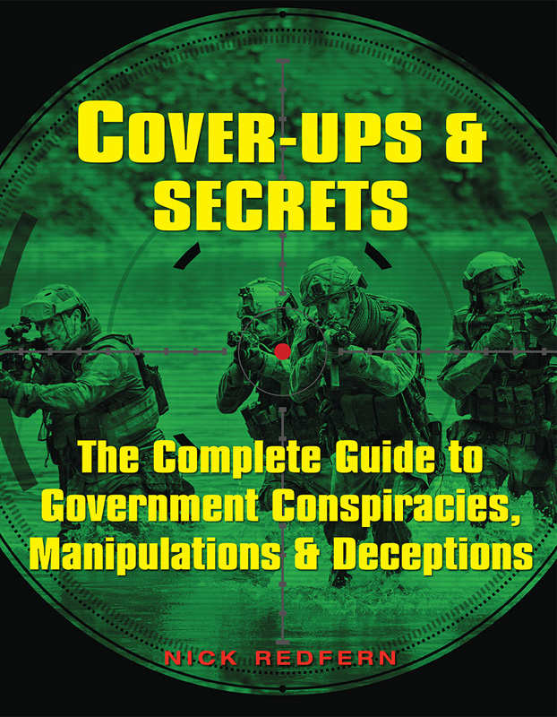 Coverups Secrets The Complete Guide To Government Conspiracies Manipulations Deceptions Treachery Intrigue First Edition Redfern