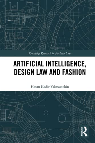 Artificial Intelligence Design Law And Fashion 1st Edition Yilmaztekin