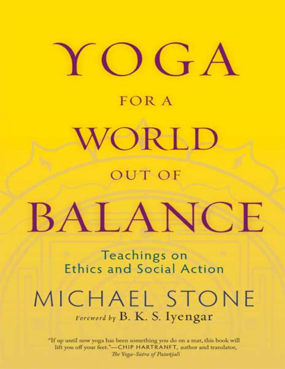 Yoga For A World Out Of Balance 6th Edition Stone Michael
