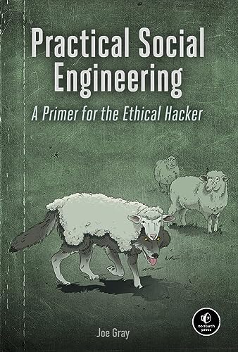 Practical Social Engineering A Primer For The Ethical Hacker 1st Edition Joe Gray
