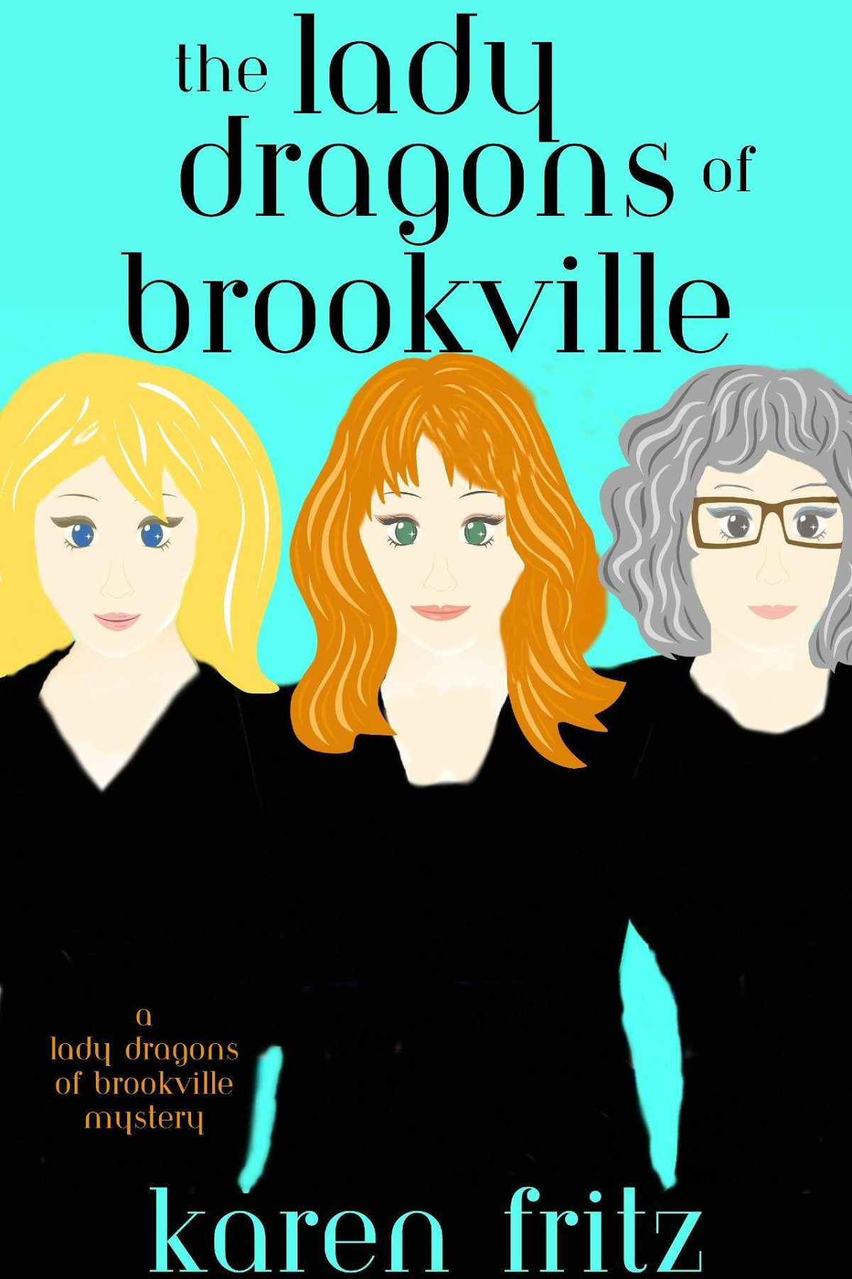 The Lady Dragons Of Brookville Karen Fritz