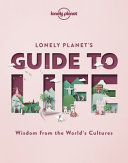 Lonely Planets Guide To Life 1st Edition Planet Lonely
