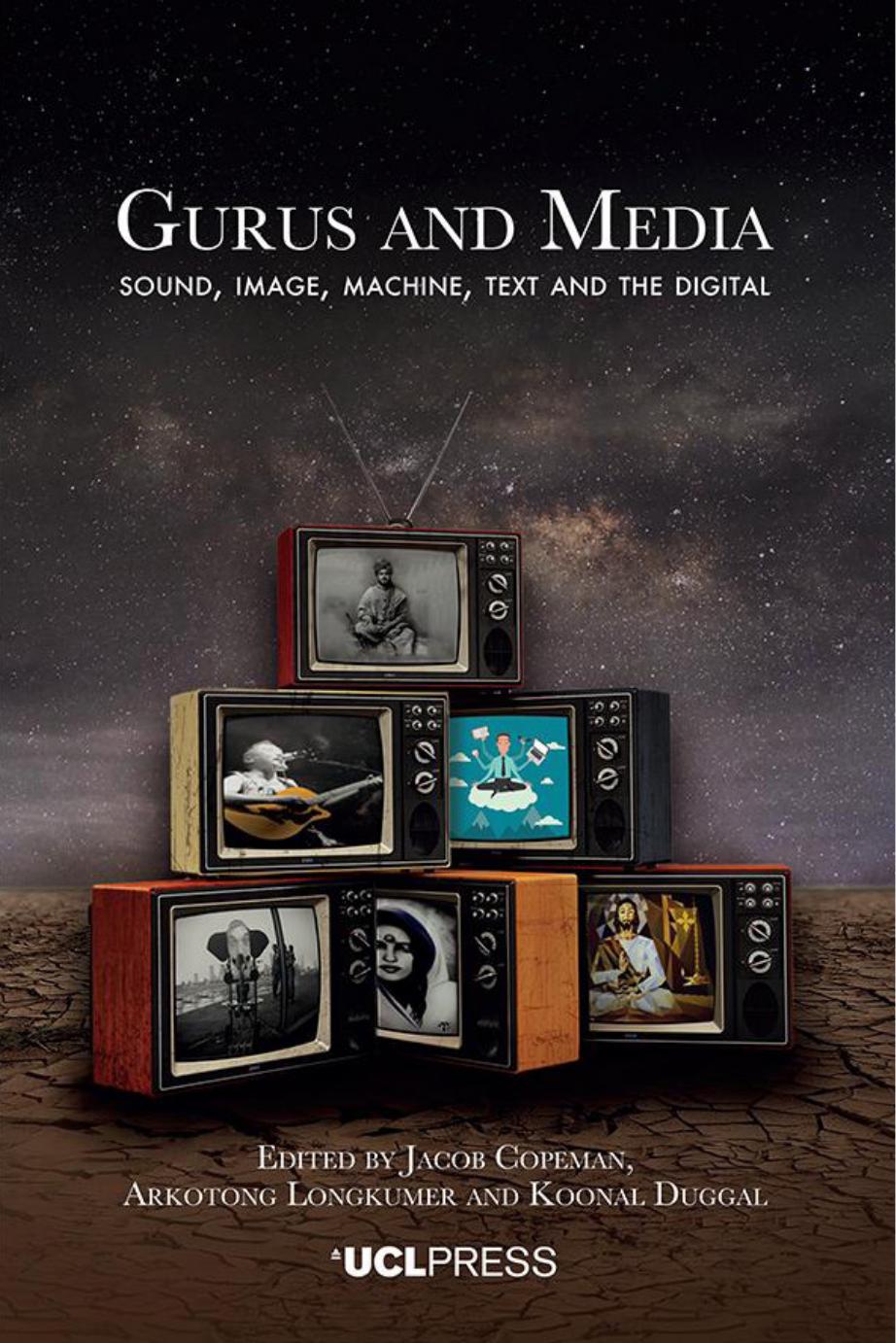 Gurus And Media Sound Image Machine Text And The Digital Jacob Copeman